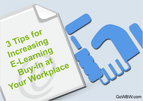 3 Tips for Increasing E-Learning Buy-in at Your Workplace
